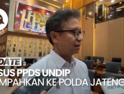 Menkes: Polda Jateng Bakal Lakukan Gelar Perkara Pidana Perkara Pidana Hukum PPDS Undip Besok