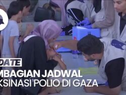 Jadwal dan Area Proteksi Polio Ke Gaza Di Jeda Kemanusiaan