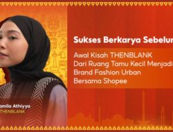 Kisah THENBLANK, Bersama Ruang Tamu Mungil Meroket Karena Itu Brand Fesyen Urban Papan Atas Bersama Shopee