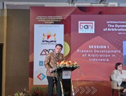 Indonesia Butuh Reformasi Legislasi Yang Terkait Didalam Putusan Arbitrase