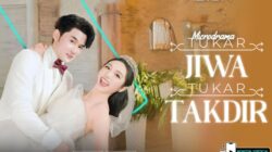 Penyiaran Langsung Tukar Jiwa Tukar Takdir Ke VISION+, Drama Romance CEO Penuh Twist Seru
