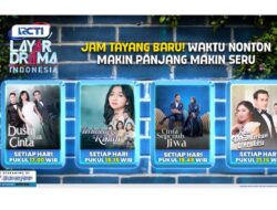 Waktu Tayang Lebih Panjang, Cerita Makin Menegangkan! Layar Drama Indonesia Hadir Bersama Jam Mutakhir Ke RCTI!