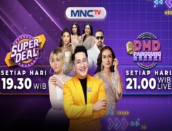 Super Deal Pukul 19.30 WIB dan DMD Panggung Rezeki Pukul 21.00 WIB