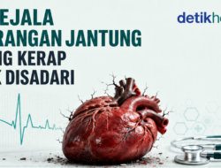 6 Tanda-Tanda Serangan Jantung yang Kerap Tak Disadari, Termasuk Mual-Nyeri Otot